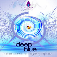 Deep Blue - A Guided Meditation to Rediscover the Hidden Self