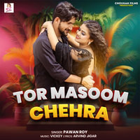 Tor Masoom Chehra