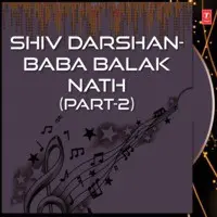 Shiv Darshan-Baba Balak Nath Part 2