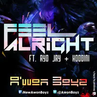 Feel Alright (feat. Ayo Jay & Hoodini)
