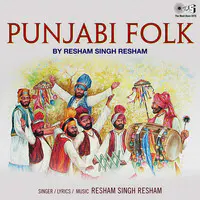 Punjabi Folk By Resham Singh Resham