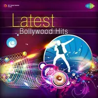 Latest Bollywood Hits