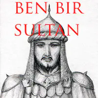 Ben Bir Sultan