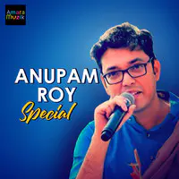 Anupam Roy Special