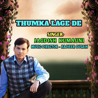 Thumka Lage De