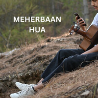 Meherbaan Hua