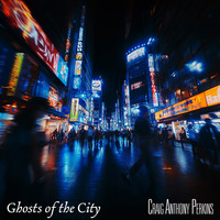 Ghosts of the City