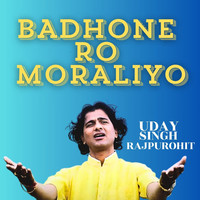 Badhone Ro Morliyo