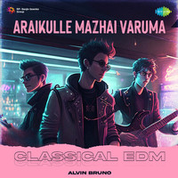 Araikulle Mazhai Varuma - Classical EDM