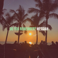 Do You Remember?