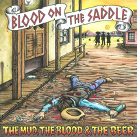 The Mud, the Blood & the Beer