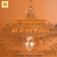 Hame to Pyare Hain Shriram