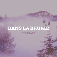 Dans La Brume