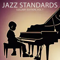 Jazz Standards - Lullaby Edition, Vol. 1
