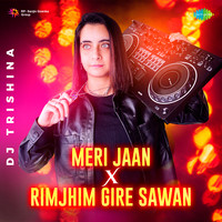 Meri Jaan X Rimjhim Gire Sawan