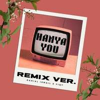 Hanya You (Remix)