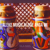 Aleke Music Ai Doe Anga Wi