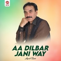 Aa Dilbar Jani Way