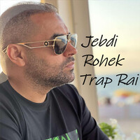 Jebdi Rohek Trap Rai