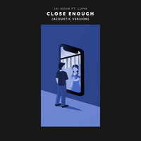 Close Enough (Acoustic Version)