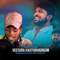 Veesura Kaathdhadikum (Pondicherry Sharp Vicky Birthday)