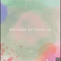 Melodies Between Us