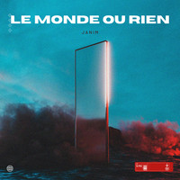 Le monde ou rien