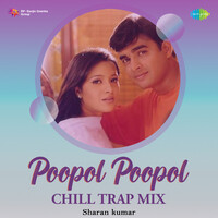 Poopol Poopol - Chill Trap Mix