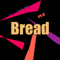 Bread!