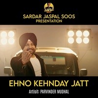 Ehno Kehnday Jatt