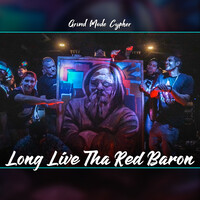 Grind Mode Cypher Long Live tha Red Baron