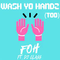 Wash Yo Handz (Too)