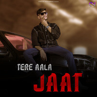 Tere Aala Jaat