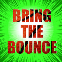 Bring the Bounce