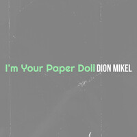 I'm Your Paper Doll