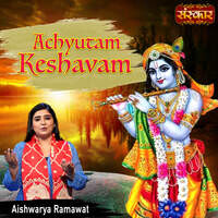 Achyutam Keshavam