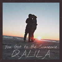 You Gotta Be Someone