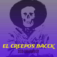 El Creepo's Bacck