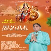 Bhagat Ji Jagde Rehna