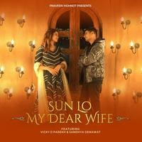 Sun Lo My Dear Wife (Wife Song)