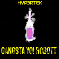 Gangsta Yo! Robott