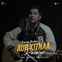 Aur Kitnaa Rulaoge -Reprise