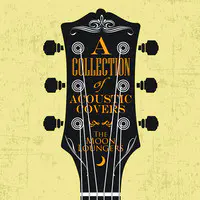 A Collection of Acoustic Covers