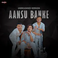 Aansu Banke (Unreleased)