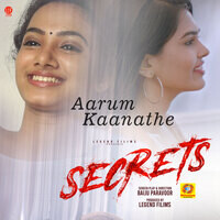 Aarum Kaanathe (From "Secrets")