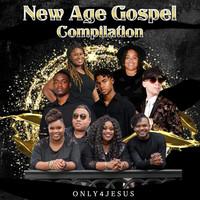 New Age Gospel Compilation Only 4 Jesus