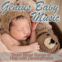 Genius Baby Music : Brain Wave Songs to Help with Development