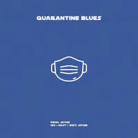 Quarantine Blues