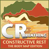 Constructive Rest: The Body Map Edition - Breathing