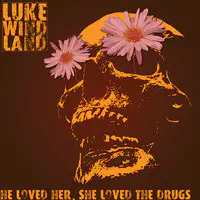 He Loved Her, She Loved the Drugs